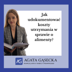 Jak udokumentować koszty utrzymania w sprawie o alimenty?