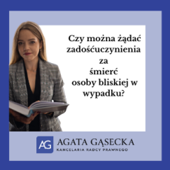 Czy można żądać zadośćuczynienia za śmierć osoby bliskiej  w wypadku?