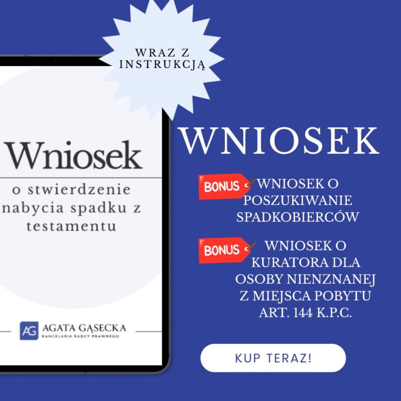 Wniosek o stwierdzenie nabycia spadku z testamentu + 2 bonusy